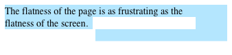 The flatness of the page is as frustrating as the flatness of the screen.  Maybe you should look at some of the video now.
