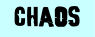 CHAOS